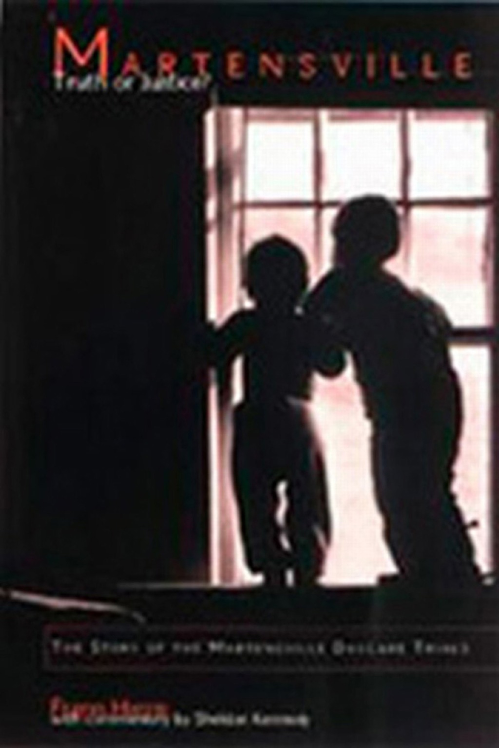 Martensville: Truth or Justice? The Story of the Martensville Daycare Trials