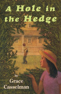 Imagen de portada: A Hole in the Hedge 9780929141992