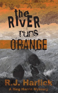 Cover image: The River Runs Orange 9781894917629