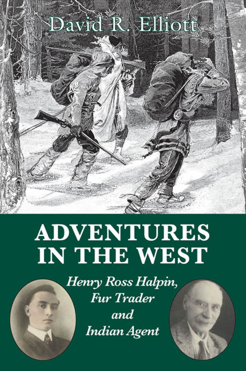 Adventures in the West Henry Halpin, Fur Trader and Indian Agent