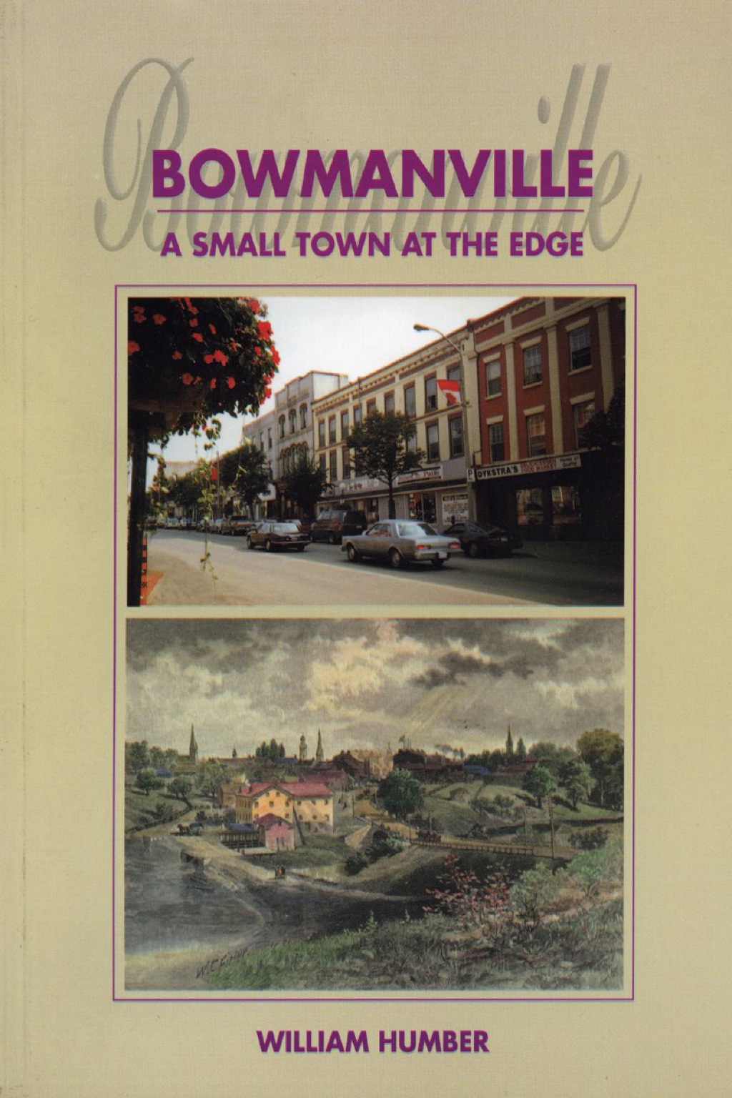 Bowmanville A Small Town at the Edge
