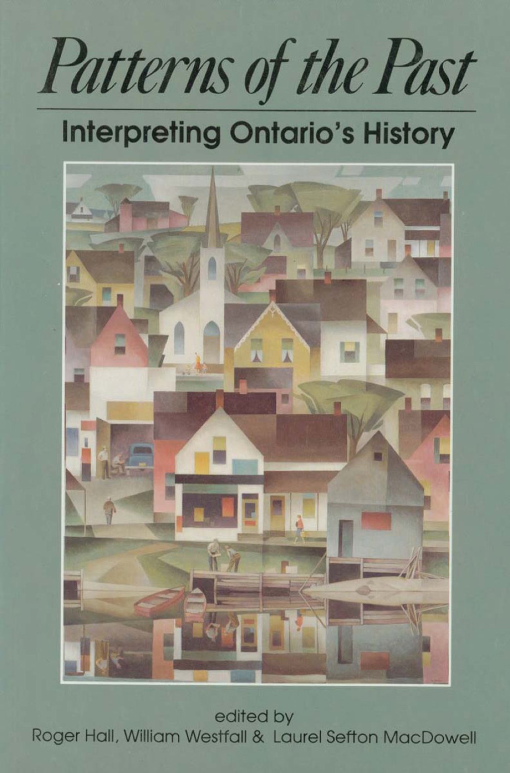 Patterns of the Past Interpreting Ontario’s History