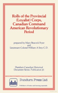 Omslagafbeelding: Rolls of the Provincial (Loyalist) Corps, Canadian Command American Revolutionary Period 9780919670563