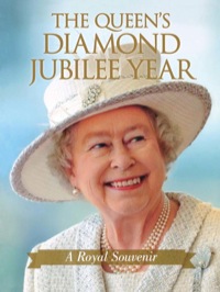 Cover image: The Queen's Diamond Jubilee Year 9781459708358