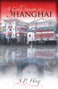 صورة الغلاف: A Cold Season In Shanghai 9781894917797