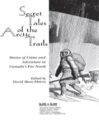 Cover image: Secret Tales of the Arctic Trails 9780889242777