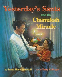 صورة الغلاف: Yesterday's Santa and the Chanukah Miracle 9780929141145