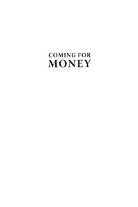 Imagen de portada: Coming for Money 9780978498283