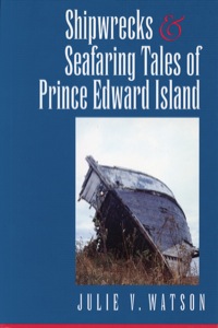 Omslagafbeelding: Shipwrecks and Seafaring Tales of Prince Edward Island 9780888821669