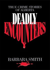 Immagine di copertina: Deadly Encounters 9780888821621