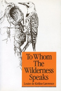 Cover image: To Whom the Wilderness Speaks 9780920474532