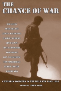 Cover image: The Chance of War: Canadian Soldiers in the Balkans 1992-1995 9781550024265