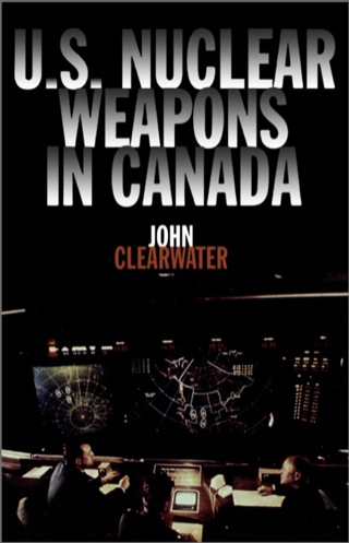Cover image: U.S. Nuclear Weapons in Canada 9781550023299