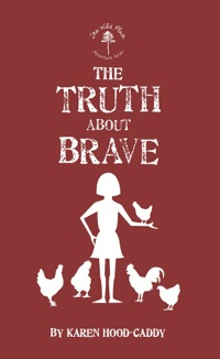 Titelbild: The Truth About Brave 9781459718685