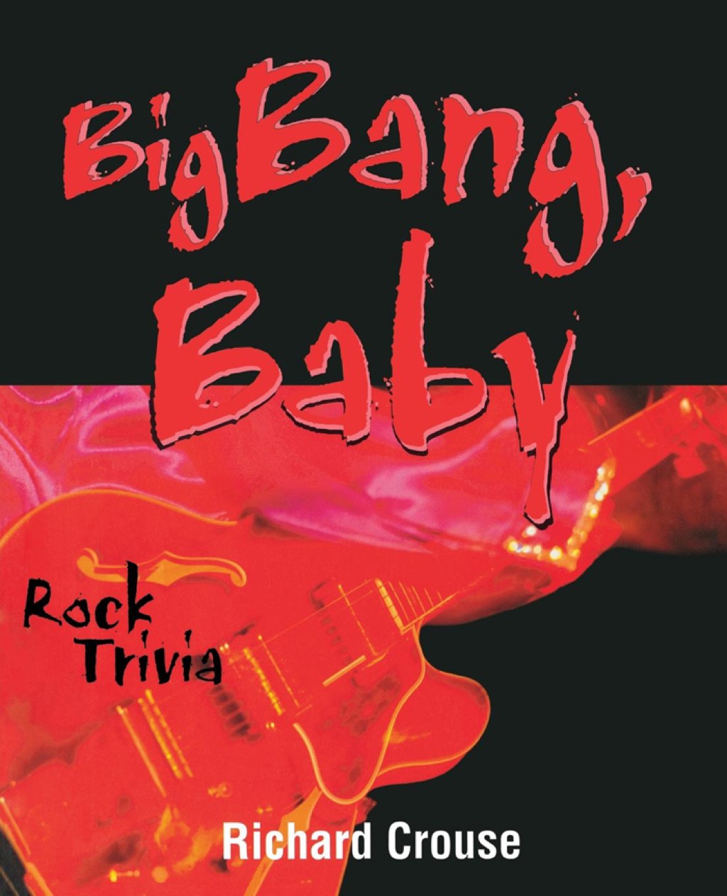 Big Bang, Baby Rock Trivia