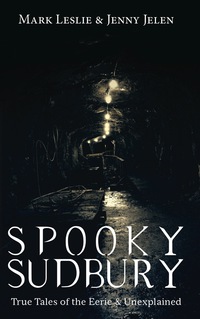 Titelbild: Spooky Sudbury 9781459719231