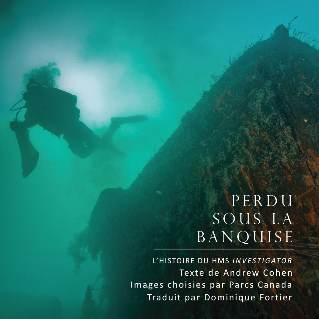 Perdu sous la banquise Parcs Canada découvre le HMS Investigator