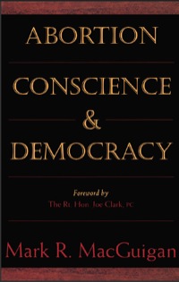 Cover image: Abortion, Conscience and Democracy 9780888821713