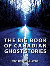 Immagine di copertina: The Big Book of Canadian Ghost Stories 9781550028447