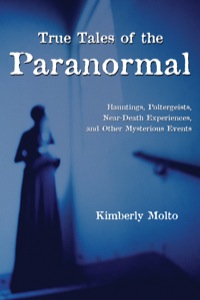 صورة الغلاف: True Tales of the Paranormal 9781550024104