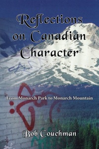 Cover image: Reflections on Canadian Character: From Monarch Park to Monarch Mountain 9781550024302