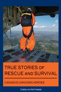 Imagen de portada: True Stories of Rescue and Survival 9781550028515