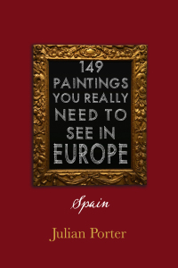 表紙画像: 149 Paintings You Really Should See in Europe — Spain 9781459723986