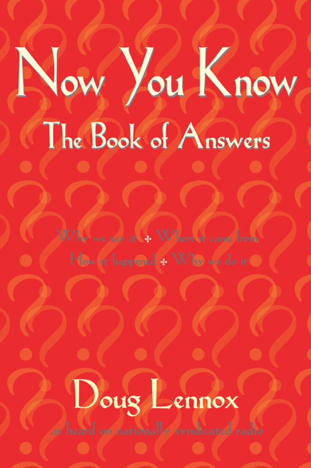 Now You Know Absolutely Everything: Absolutely every Now You Know book in a single ebook