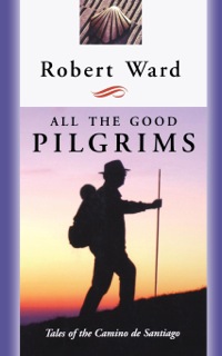 Cover image: All the Good Pilgrims 9780887622526