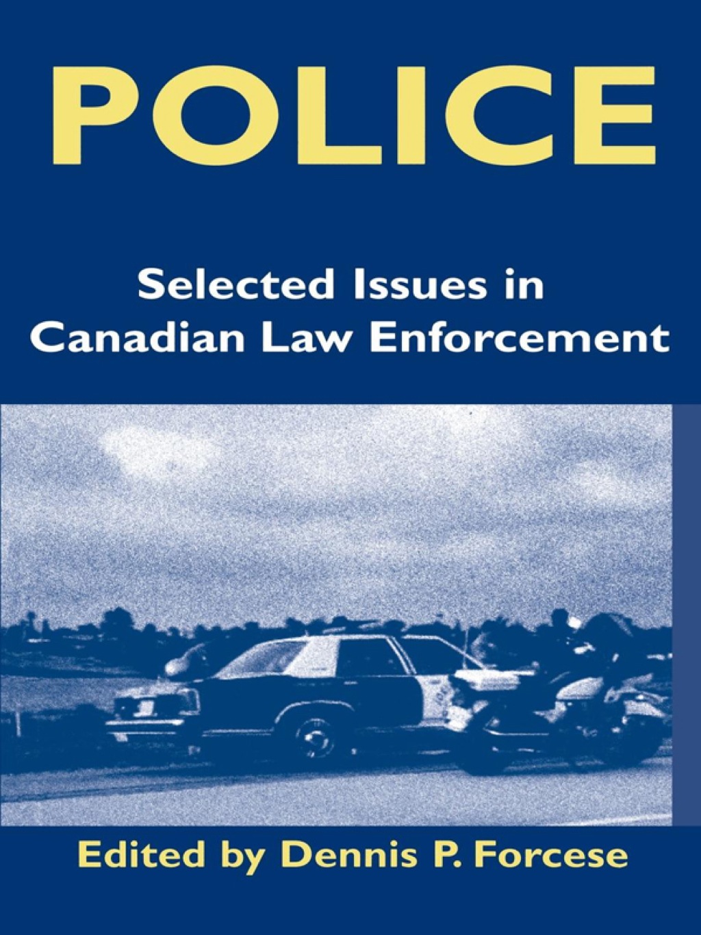 Police Current Issues in Canadian Law Enforcement