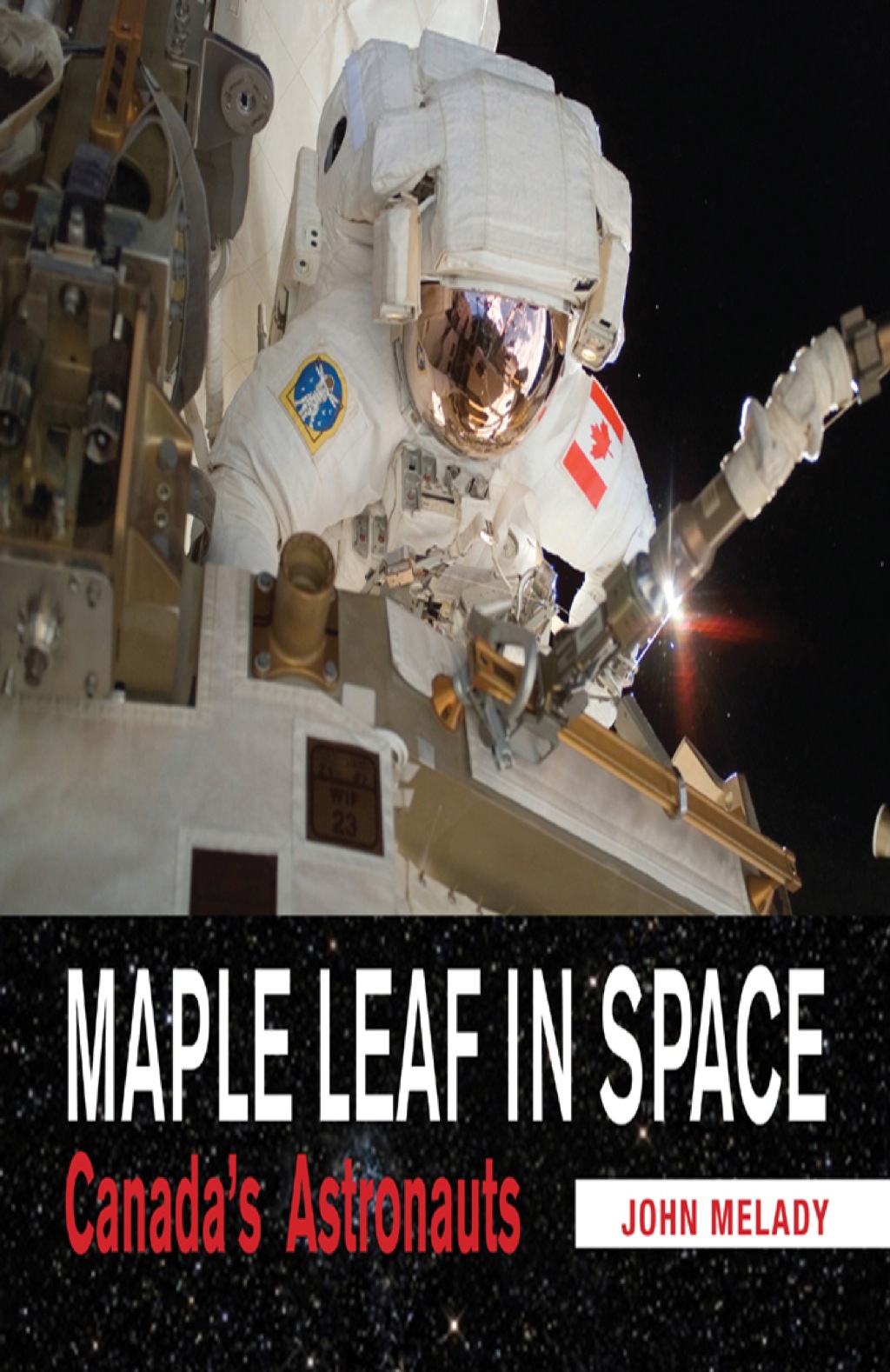 Maple Leaf in Space Canada’s Astronauts