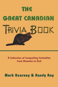 Immagine di copertina: The Great Canadian Trivia Book 9780888821881