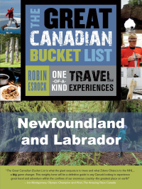 صورة الغلاف: The Great Canadian Bucket List — Newfoundland and Labrador 9781459729278