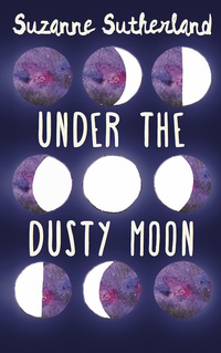 Imagen de portada: Under the Dusty Moon 9781459732025