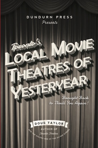 Titelbild: Toronto's Local Movie Theatres of Yesteryear 9781459733428