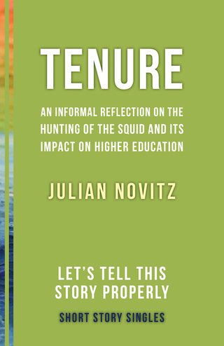 Cover image: Tenure: An Informal Reflection on the Hunting of the Squid and Its Impact on Higher Education 9781459733749