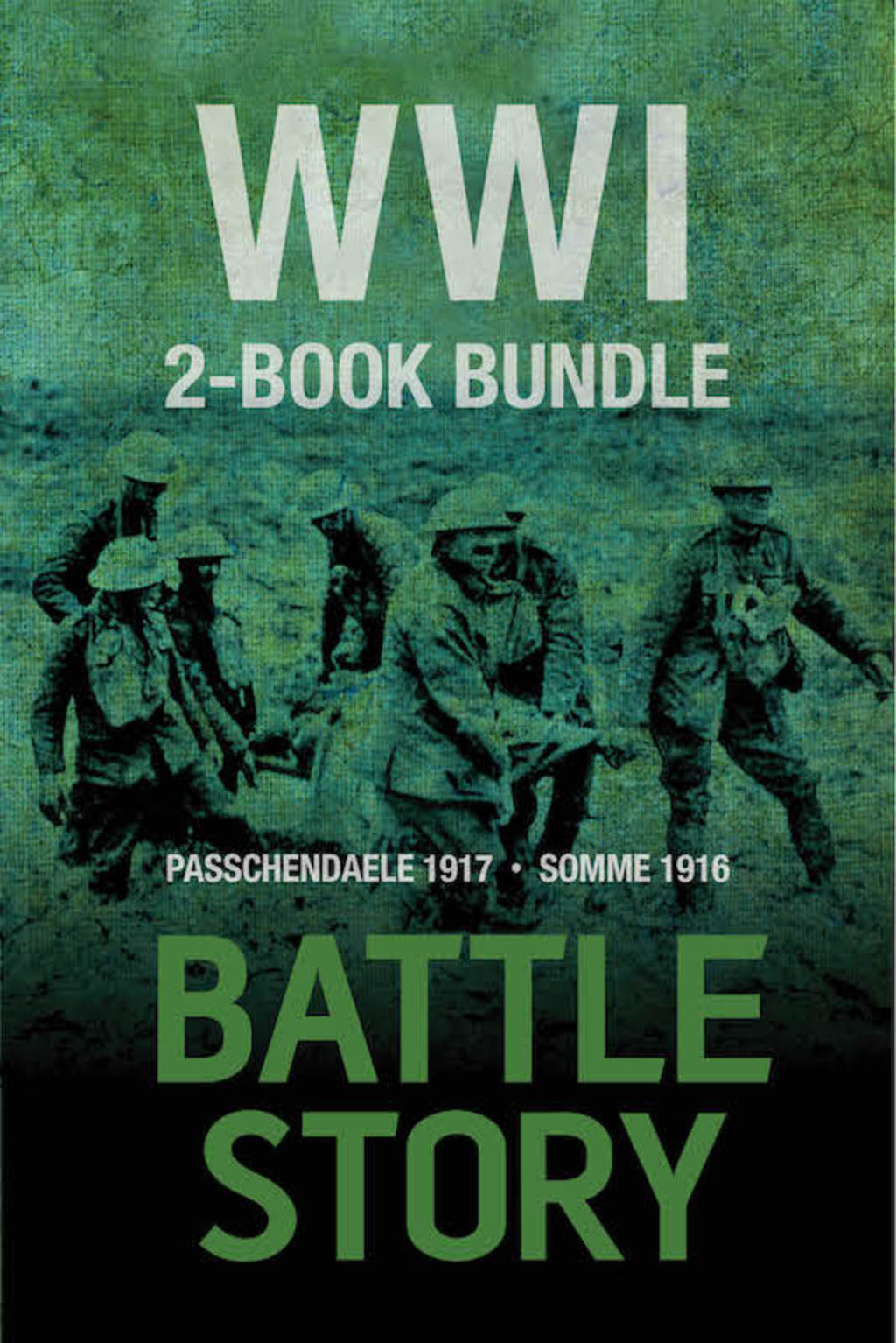 Battle Stories — WWI 2-Book Bundle Somme 1916 / Passchendaele 1917
