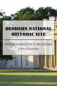 صورة الغلاف: Dundurn National Historic Site 9781459737327