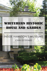 Cover image: Whitehern Historic House and Garden 9781459737334