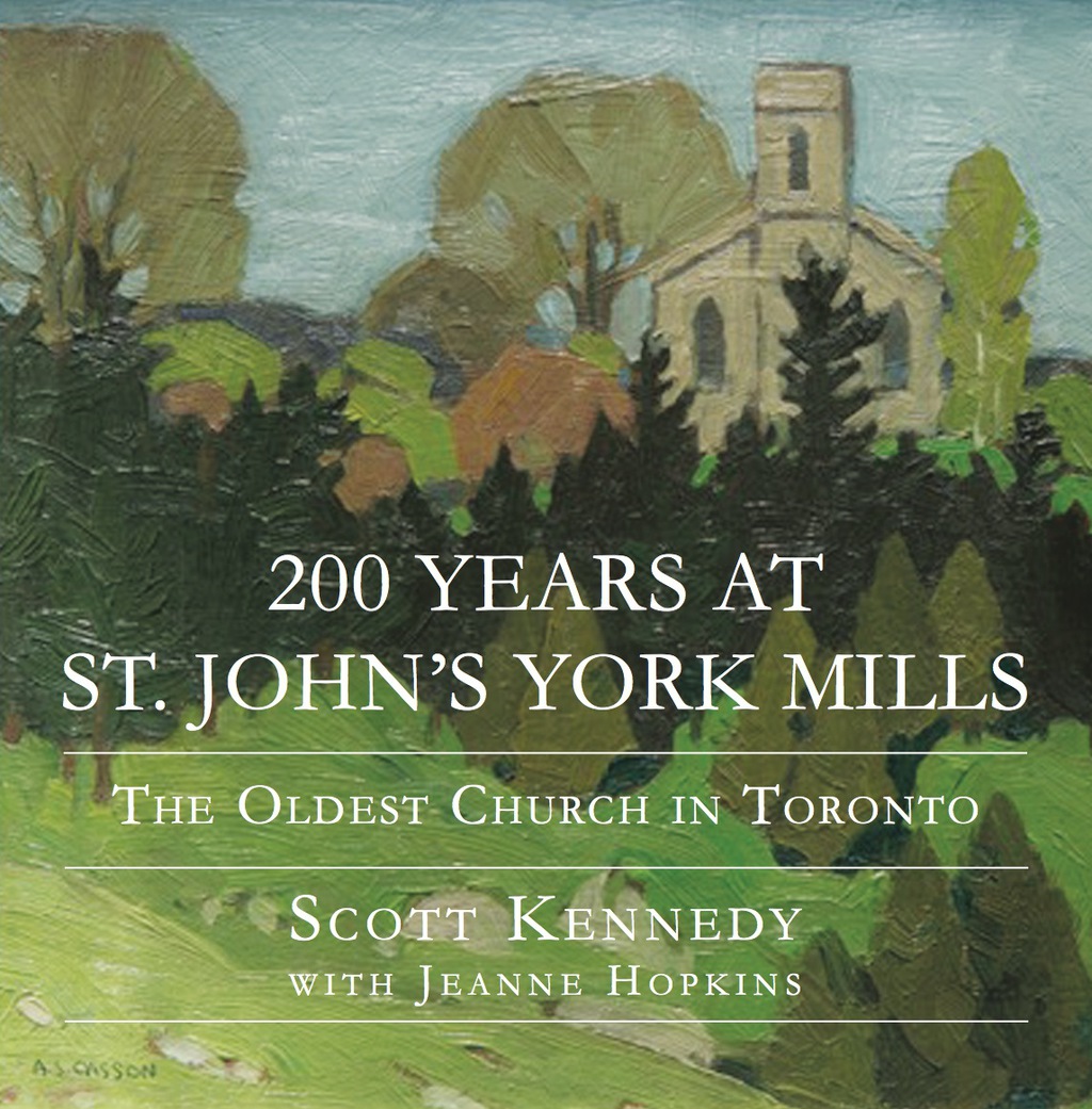 200 Years at St. John’s York Mills The Oldest Church in Toronto