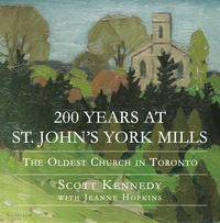 Immagine di copertina: 200 Years at St. John's York Mills 9781459737587
