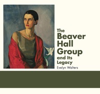 Omslagafbeelding: The Beaver Hall Group and Its Legacy 9781459737761