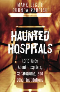 Omslagafbeelding: Haunted Hospitals 9781459737860