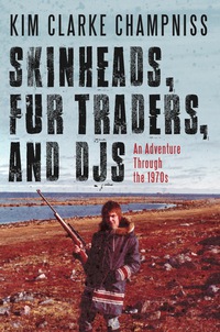 Omslagafbeelding: Skinheads, Fur Traders, and DJs 9781459739239