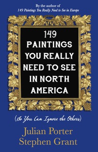 表紙画像: 149 Paintings You Really Need to See in North America 9781459739352
