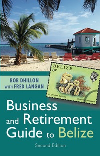Imagen de portada: Business and Retirement Guide to Belize 2nd edition 9781459741591