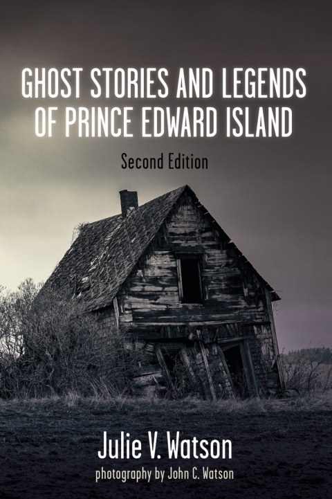 Ghost Stories and Legends of Prince Edward Island, 2nd Edition - FULL INSTANT DOWNLOAD | PDF DOCX EPUB