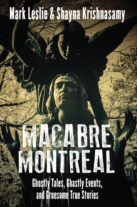 Macabre Montreal: Ghostly Tales, Ghastly Events, and Gruesome True Stories - FULL INSTANT DOWNLOAD | PDF DOCX EPUB