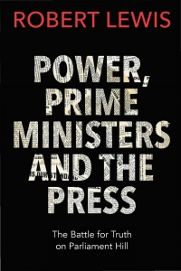 Cover image: Power, Prime Ministers and the Press 9781459742642