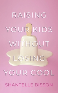 Imagen de portada: Raising Your Kids Without Losing Your Cool 9781459746305